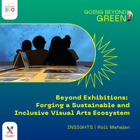 Beyond Exhibitions: Forging a Sustainable and Inclusive Visual Arts Ecosystem