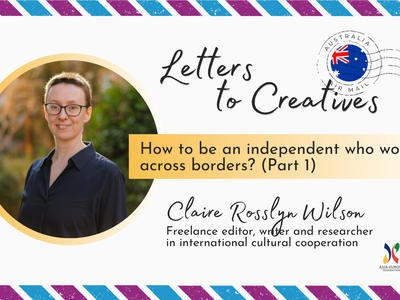 Letters to Creatives from Claire Wilson | Working across borders as an independent (Part 1)